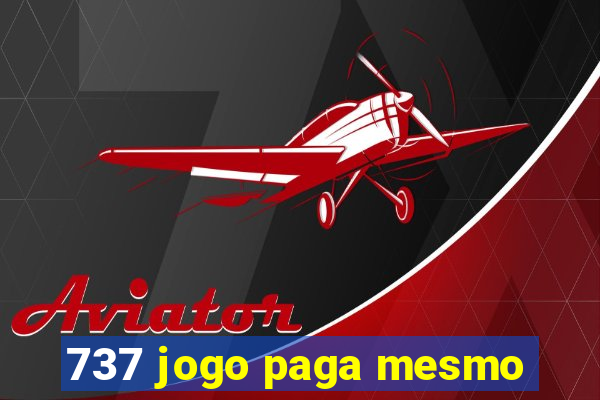 737 jogo paga mesmo